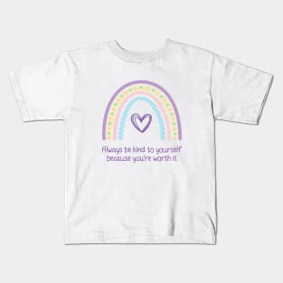 Always Be Kind To Yourself Kids T-Shirt